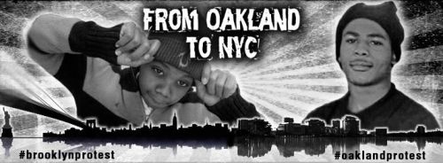 From Oakland to NYC... End Police Brutality!